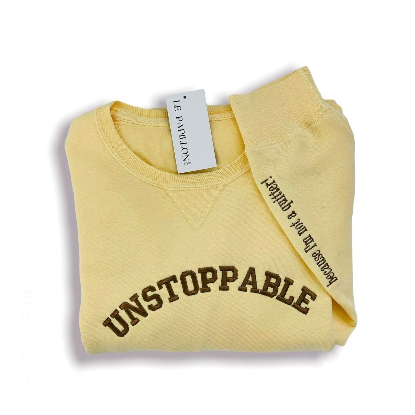 Unstoppable, because I'm not a quitter Sweatshirt